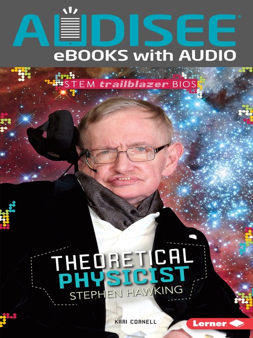 Title details for Theoretical Physicist Stephen Hawking by Kari Cornell - Available